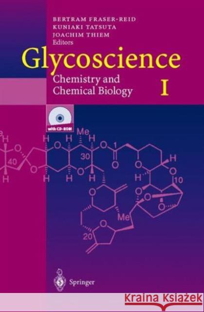 Glycoscience: Chemistry and Chemical Biology I-III Fraser-Reid, Bertram O. 9783642632136 Springer