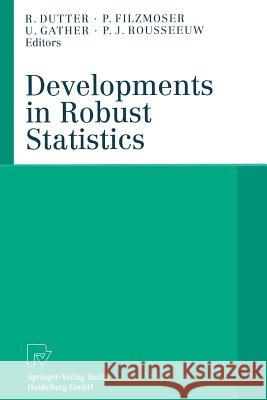 Developments in Robust Statistics: International Conference on Robust Statistics 2001 Dutter, Rudolf 9783642632419 Physica-Verlag