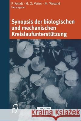 Synopsis Der Biologischen Und Mechanischen Kreislaufunterstützung Feindt, P. 9783642632525 Steinkopff-Verlag Darmstadt