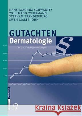 Gutachten Dermatologie Hans Joachim Schwanitz Wolfgang Wehrmann Stephan Brandenburg 9783642632587