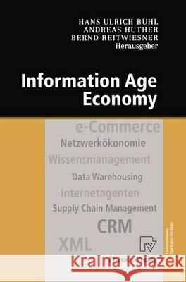 Information Age Economy: 5. Internationale Tagung Wirtschaftsinformatik 2001 Buhl, Hans U. 9783642633003