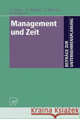 Management Und Zeit Uwe Gotze Barbara Mikus Jurgen Bloech 9783642633225 Physica-Verlag