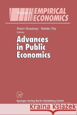 Advances in Public Economics Robin Boadway Baldev Raj 9783642633249 Physica-Verlag
