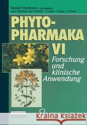 Phytopharmaka VI: Forschung Und Klinische Anwendung Rietbrock, Norbert 9783642633409