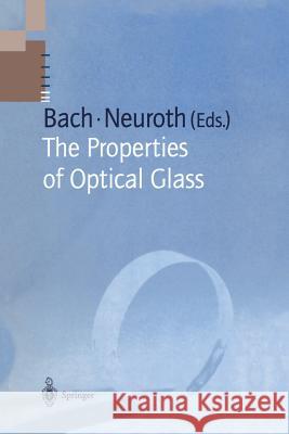 The Properties of Optical Glass Hans Bach Norbert Neuroth 9783642633492 Springer