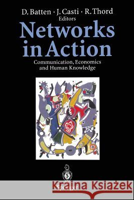 Networks in Action: Communication, Economics and Human Knowledge Batten, David 9783642633768
