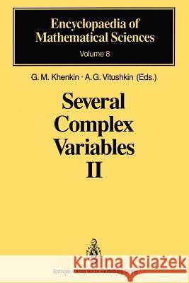 Several Complex Variables II: Function Theory in Classical Domains Complex Potential Theory Aizenberg, L. a. 9783642633911 Springer