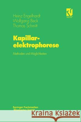 Kapillarelektrophorese: Methoden Und Möglichkeiten Engelhardt, Heinz 9783642633959