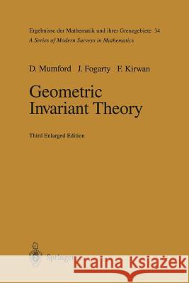 Geometric Invariant Theory David Mumford John Fogarty Frances Kirwan 9783642634000
