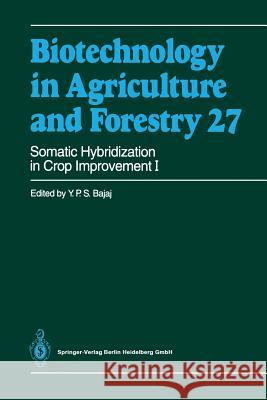 Somatic Hybridization in Crop Improvement I Y. P. S. Bajaj 9783642634116 Springer-Verlag Berlin and Heidelberg GmbH & 