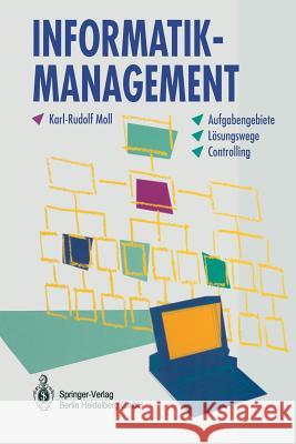 Informatik-Management: Aufgabengebiete - Lösungswege - Controlling Denert, E. 9783642634123 Springer