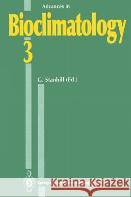 Advances in Bioclimatology Y. Cohen J. M. Elwood M. G. Holmes 9783642634185 Springer
