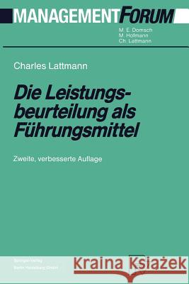 Die Leistungsbeurteilung ALS Führungsmittel Lattmann, Charles 9783642634246 Physica-Verlag