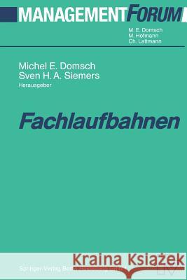 Fachlaufbahnen Michel E. Domsch Sven H. a. Siemers Michel E 9783642634253