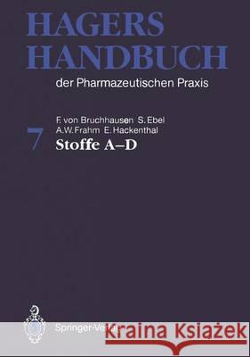 Hagers Handbuch Der Pharmazeutischen Praxis: Stoffe A-D Dannhardt, G. 9783642634291 Springer