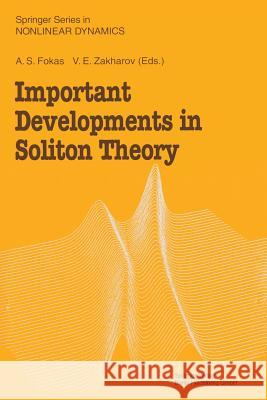 Important Developments in Soliton Theory A. S. Fokas V. E. Zakharov 9783642634505