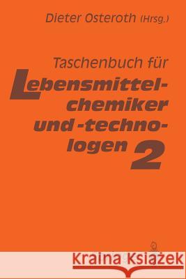 Taschenbuch Für Lebensmittelchemiker Und -Technologen: Band 2 Osteroth, Dieter 9783642635069