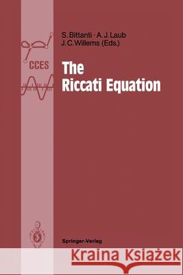 The Riccati Equation Sergio Bittanti, Alan J. Laub, Jan C. Willems 9783642635083