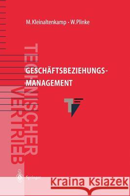 Geschäftsbeziehungsmanagement Kleinaltenkamp, Michael 9783642635229 Springer