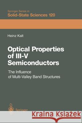 Optical Properties of III–V Semiconductors: The Influence of Multi-Valley Band Structures Heinz Kalt 9783642635274