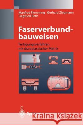 Faserverbundbauweisen: Fertigungsverfahren Mit Duroplastischer Matrix Flemming, Manfred 9783642635571 Springer
