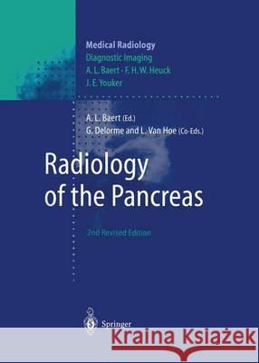 Radiology of the Pancreas Lieven L. Va F. H. W. Heuck 9783642635649 Springer