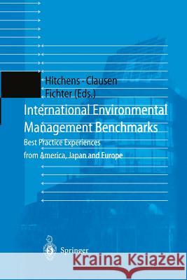 International Environmental Management Benchmarks: Best Practice Experiences from America, Japan and Europe Jaeger, G. 9783642635960 Springer