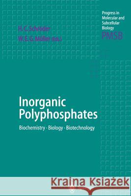Inorganic Polyphosphates: Biochemistry, Biology, Biotechnology Schröder, Heinz C. 9783642635977 Springer