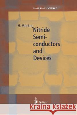 Nitride Semiconductors and Devices Hadis Morko Hadis Morkoc 9783642636479 Springer