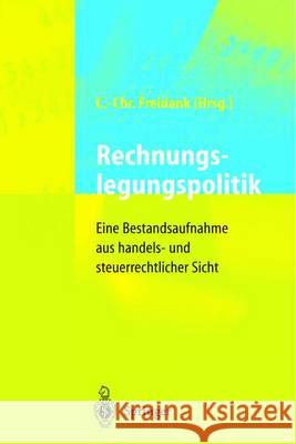 Rechnungslegungspolitik: Eine Bestandsaufnahme Aus Handels- Und Steuerrechtlicher Sicht Rössler, S. 9783642637247 Springer