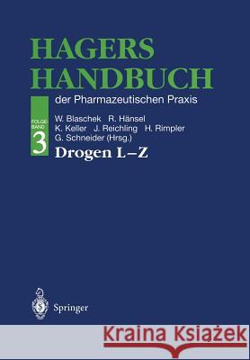 Hagers Handbuch Der Pharmazeutischen Praxis: Der Pharmazeutischen Praxis Blaschek, Wolfgang 9783642637261