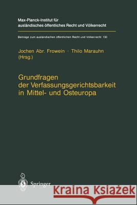 Grundfragen Der Verfassungsgerichtsbarkeit in Mittel- Und Osteuropa Frowein, Jochen a. 9783642637360 Springer
