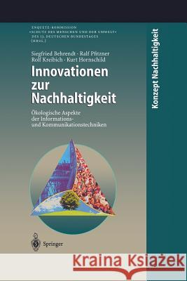 Innovationen Zur Nachhaltigkeit: Ökologische Aspekte Der Informations- Und Kommunikationstechniken Behrendt, Siegfried 9783642637797