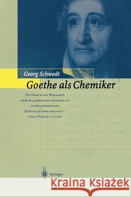 Goethe ALS Chemiker Georg Schwedt 9783642637841 Springer