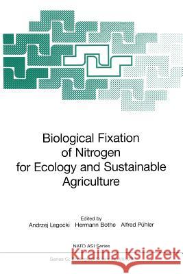 Biological Fixation of Nitrogen for Ecology and Sustainable Agriculture Andrzej Legocki Hermann Bothe Alfred Puhler 9783642638558 Springer