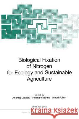 Biological Fixation of Nitrogen for Ecology and Sustainable Agriculture Andrzej Legocki Hermann Bothe Alfred Puhler 9783642638558