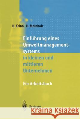 Einführung Eines Umweltmanagementsystems in Kleinen Und Mittleren Unternehmen: Ein Arbeitsbuch Drews, A. 9783642638770 Springer