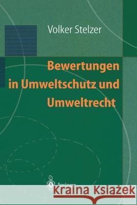 Bewertungen in Umweltschutz Und Umweltrecht Volker Stelzer 9783642638831 Springer