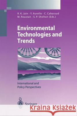 Environmental Technologies and Trends: International and Policy Perspectives Jain, Ravi K. 9783642639135 Springer