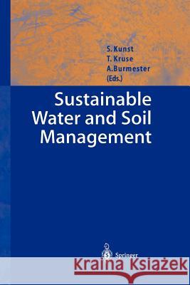 Sustainable Water and Soil Management Sabine Kunst Tanja Kruse Andrea Burmester 9783642639616 Springer