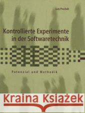 Kontrollierte Experimente in Der Softwaretechnik: Potenzial Und Methodik Prechelt, Lutz 9783642639852