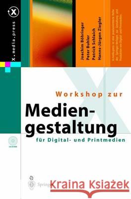 Workshop Zur Mediengestaltung Für Digital- Und Printmedien Böhringer, J. 9783642640087 Springer