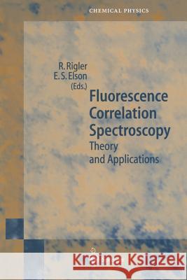 Fluorescence Correlation Spectroscopy: Theory and Applications Rigler, R. 9783642640186 Springer