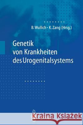 Genetik Von Krankheiten Des Urogenitalsystems Wullich, B. 9783642640391 Springer