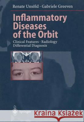 Inflammatory Diseases of the Orbit: Clinical Features - Radiology Differential Diagnosis Schneider, S. 9783642640421 Springer