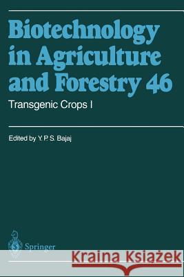Transgenic Crops I Y. P. S. Bajaj 9783642640513 Springer