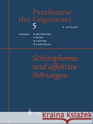 Psychiatrie Der Gegenwart 5: Schizophrene Und Affektive Störungen Helmchen, H. 9783642640575 Springer