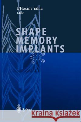 Shape Memory Implants L. Yahia 9783642641183