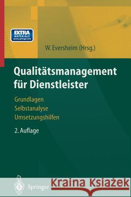 Qualitätsmanagement Für Dienstleister: Grundlagen, Selbstanalyse, Umsetzungshilfen Eversheim, Walter 9783642641275 Springer