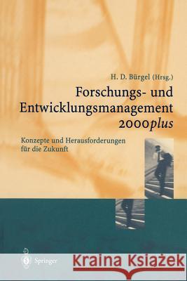 Forschungs- Und Entwicklungsmanagement 2000plus: Konzepte Und Herausforderungen Für Die Zukunft Hess, S. 9783642641305 Springer